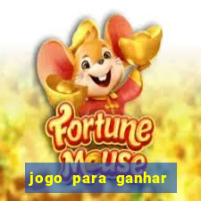 jogo para ganhar dinheiro de verdade sem depositar nada